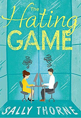 The hating game by Sally Thorne 
