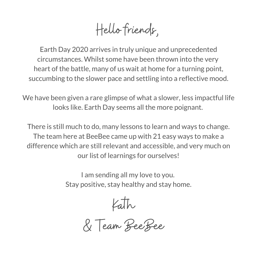 Words from Kath, Founder of BeeBee on Earth Day 2020