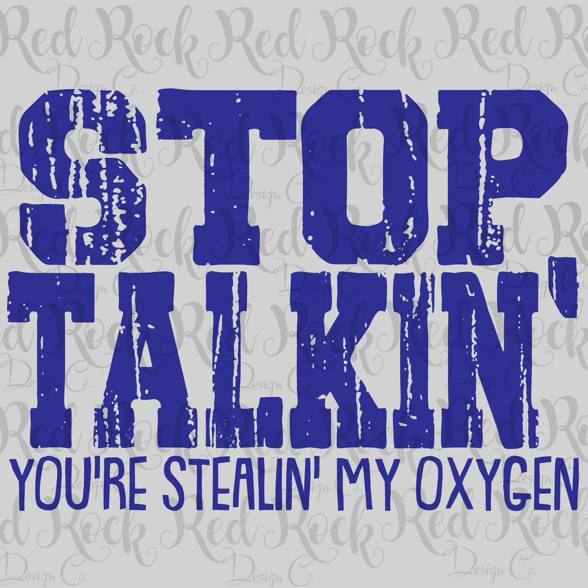 Stop Talking Dd – Red Rock Design Co