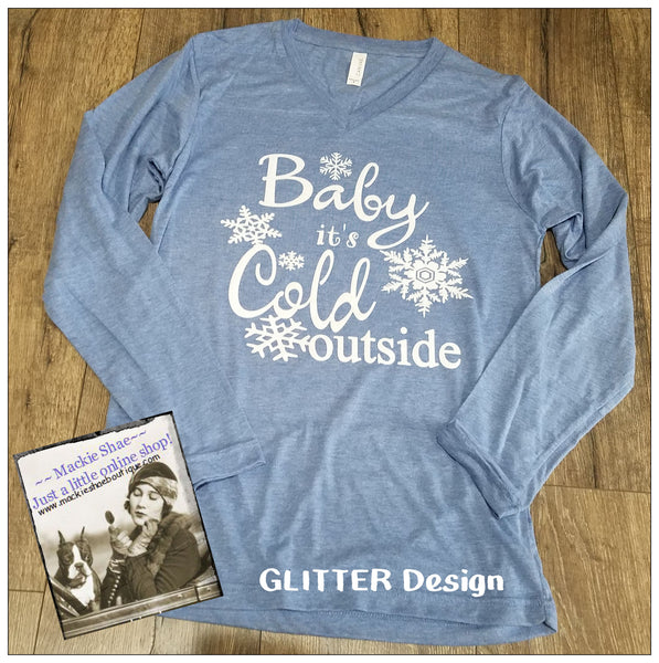 baby its cold outside t shirts