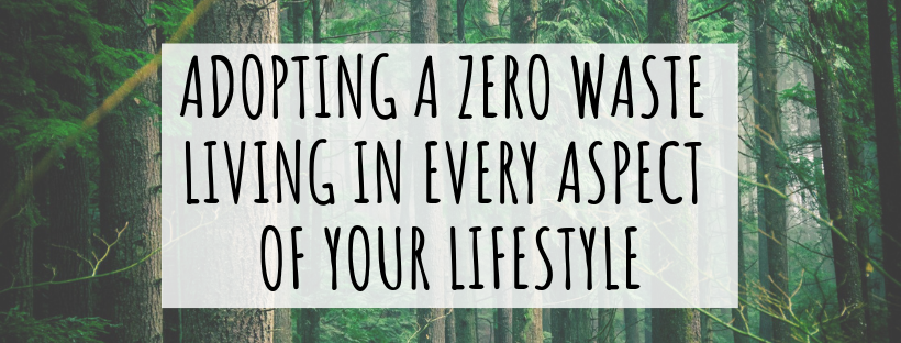 Adopting A Zero Waste Living