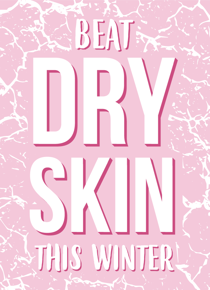 Beat Dry Skin this Winter