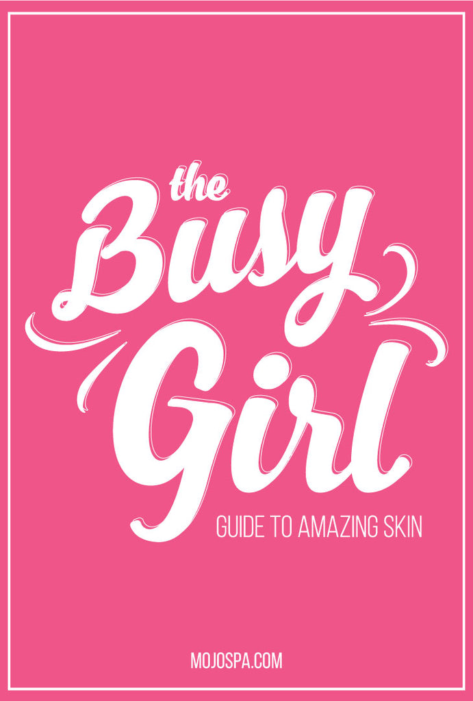 The Busy Girl Guide to Amazing Skin