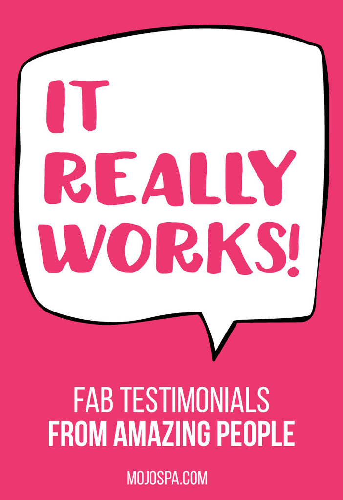 It Really Works! Fab testimonials from amazing people. 