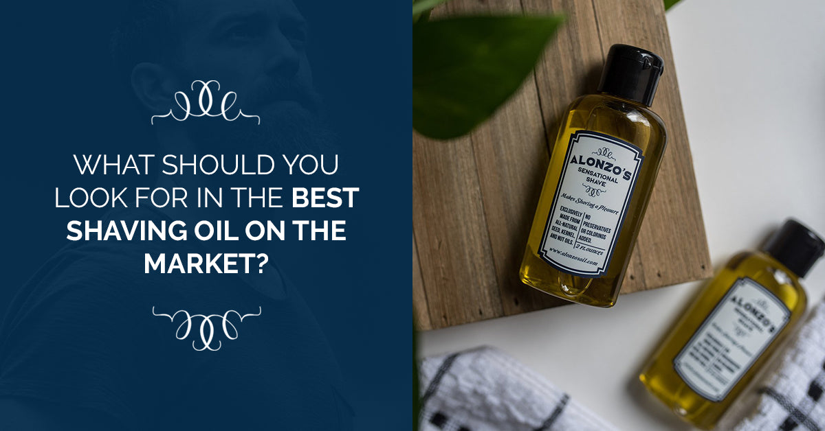 What Should You Look For In The Best Shaving Oil On The Market