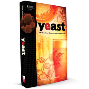 Yeast: The Practical Guide to Beer Fermentation