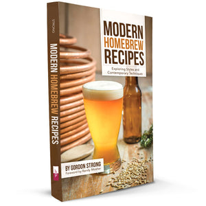 Modern Homebrew Recipes: Brewing the Newest Styles Using the Latest Techniques