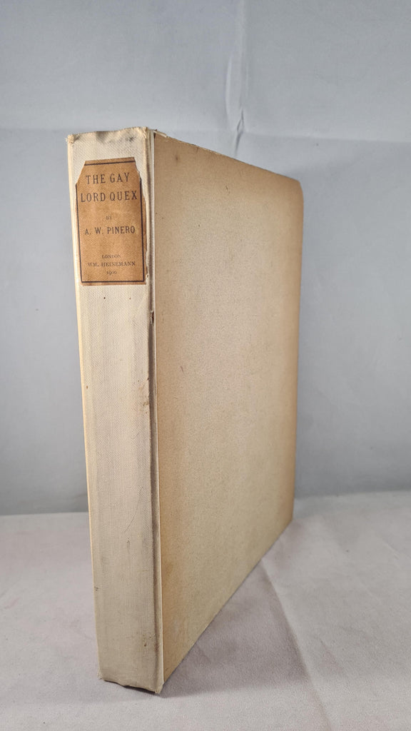 Arthur W Pinero The Gay Lord Quex Heinemann 1900 First Edition L Richard Dalbys Library 