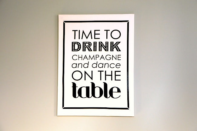 Time to Drink Champagne and Dance on the Table