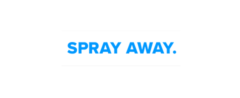 Spray away