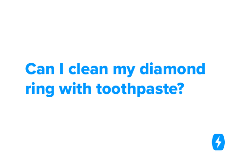 Can I clean my diamond ring with toothpaste?