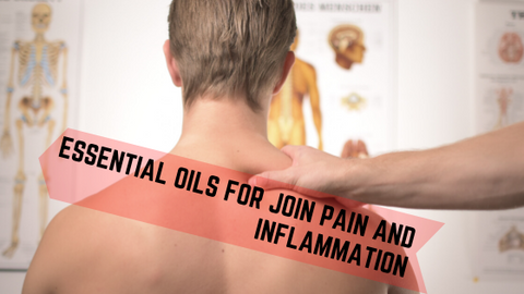 essential oils for join pain and inflammation
