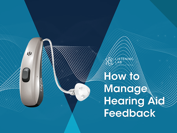 Managing Hearing Aid Feedback