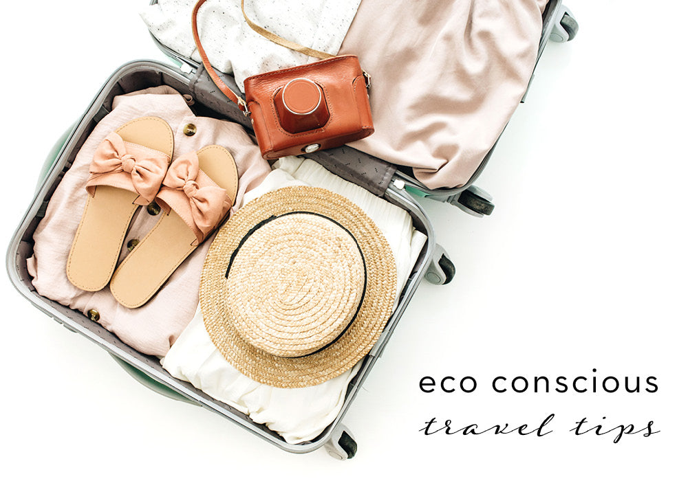 Eco conscious packing tips for your next getaway | eco friendly travel | green travel