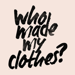 Who made my clothes | Fashion revolution