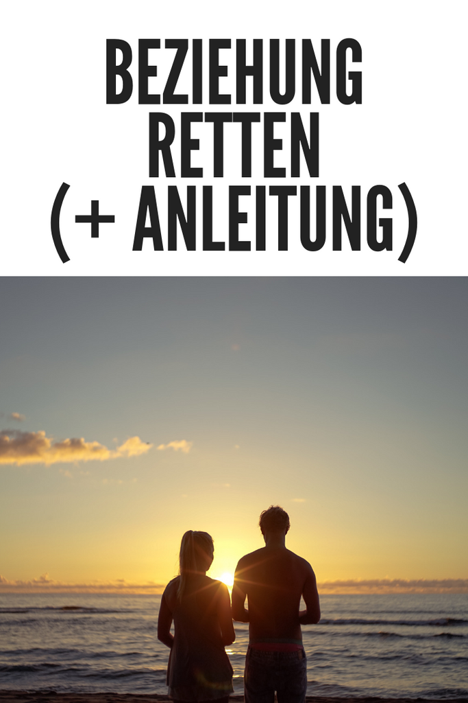 Beziehung retten mit Anleitung