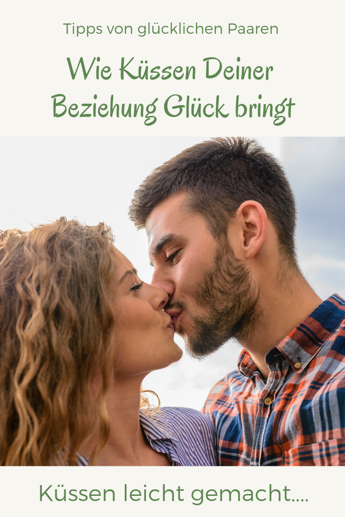 Wie Küssen Glück in Deine Beziehung bringt