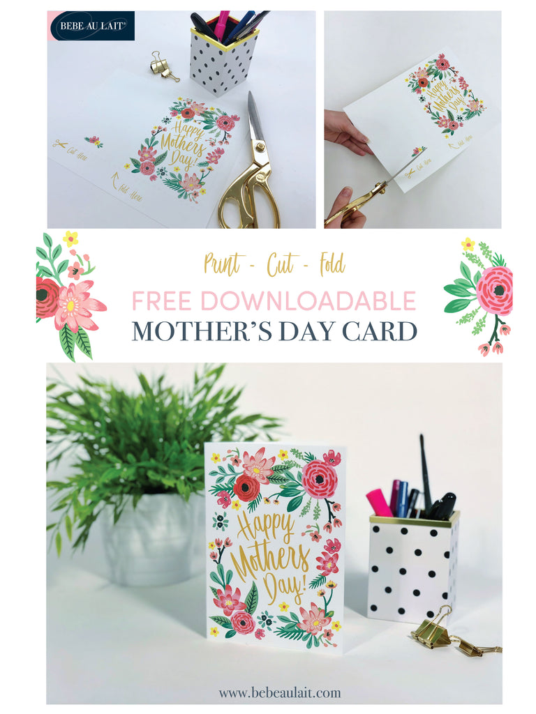 Free downloadable Mother's Day card 2018 - Bebe au Lait Celebrate Mom with our hand painted floral Mother's Day card! This free download is instant and easy to use.