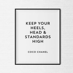 Keep your heels, head and standards high