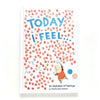 today i feel....