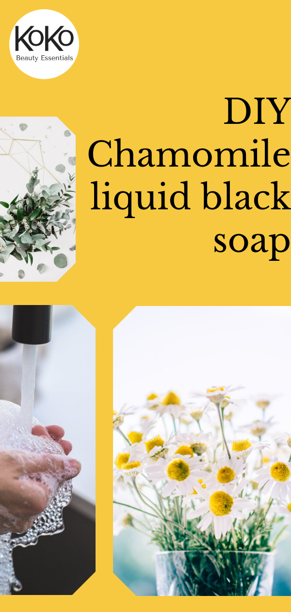 DIY chamomile tea soothing liquid black soap handmade recipe
