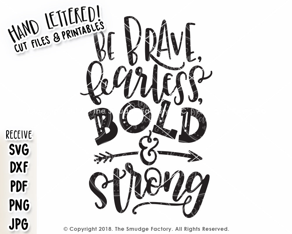 Be Brave, Fearless, Bold & Strong Svg & Printable – The Smudge Factory