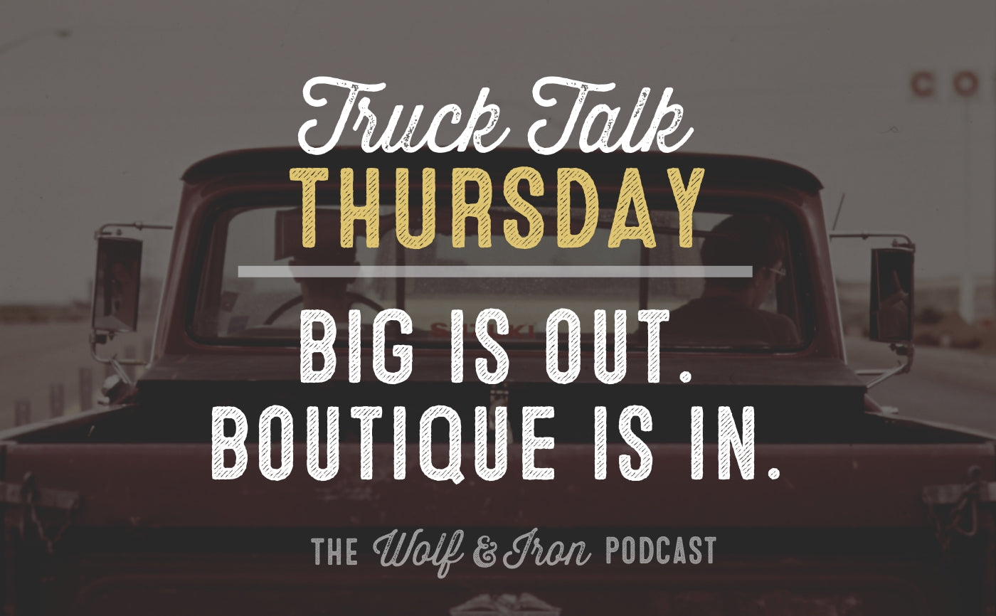 mike yarbrough wolf and iron truck talk thursday podcast manliness
