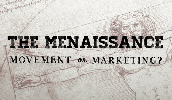 The Menaissance: A Movement or Marketing? - Wolf and Iron