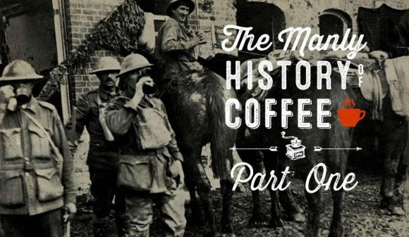 The Manly History of Coffee: Part 1 – Westward to the Civil War - Wolf and Iron