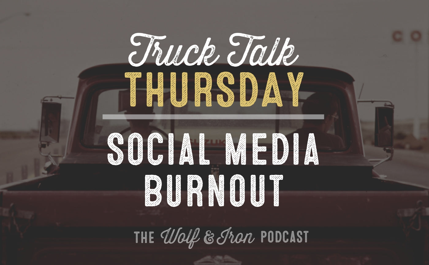 wolf and iron mike yarbrough truck talk thursday social media burnout