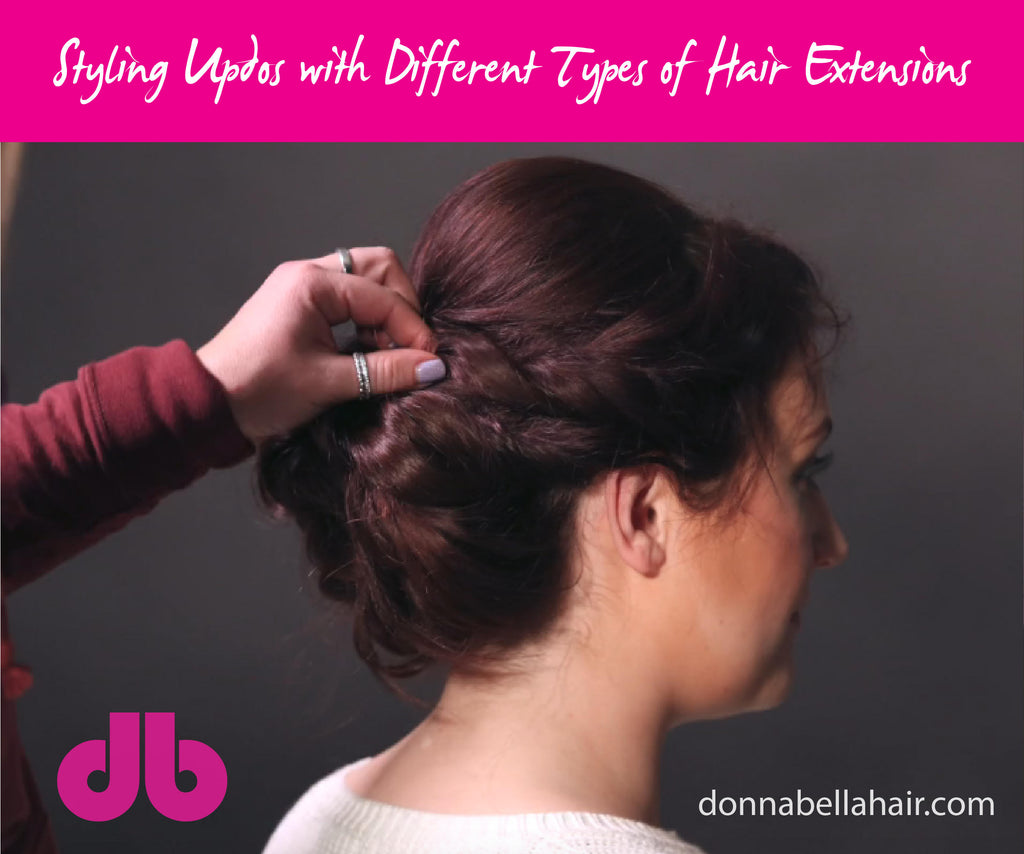 Styling Updos With Different Types Of Hair Extensions Donna