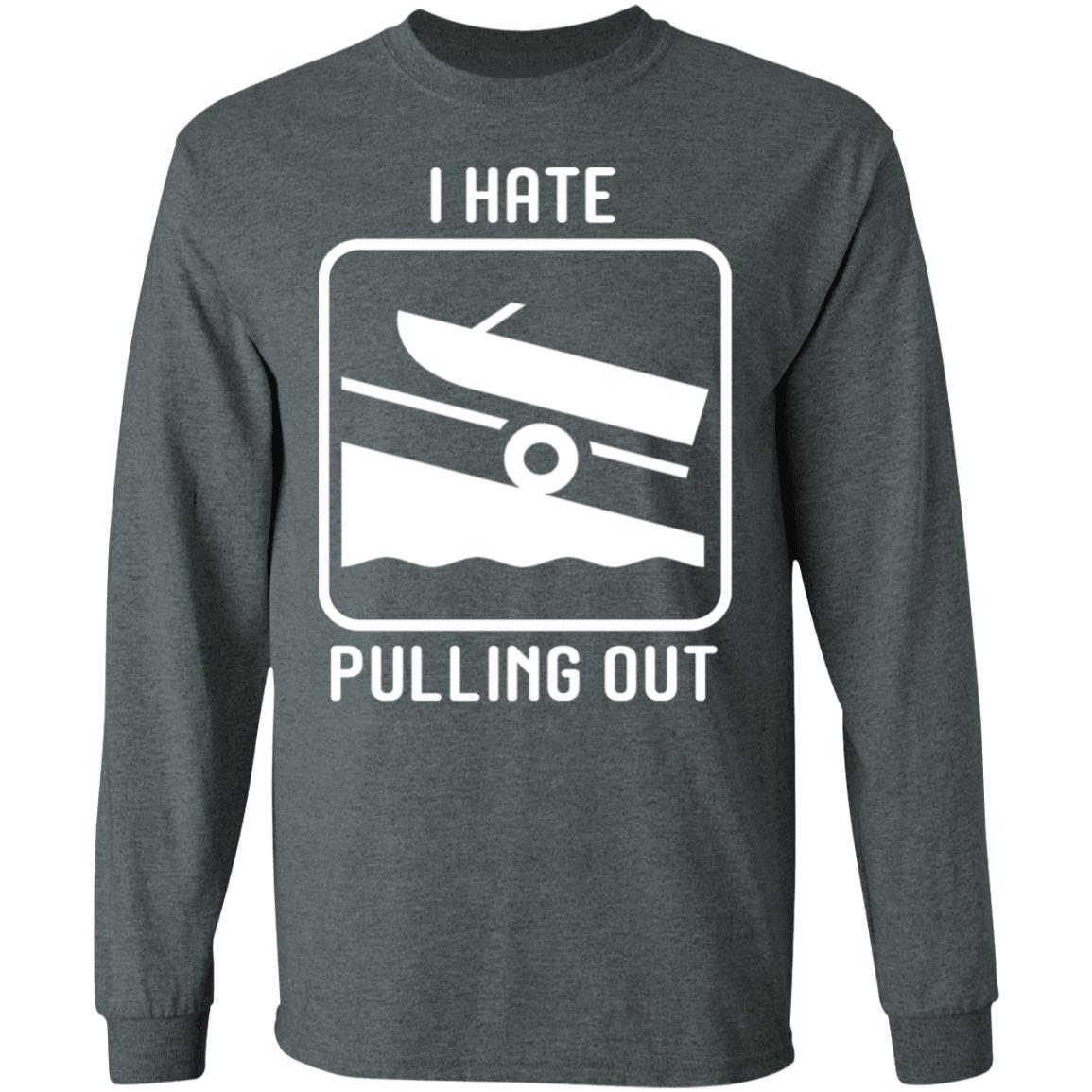 Pulling Out Heavy Long Sleeve – The Dudes Threads