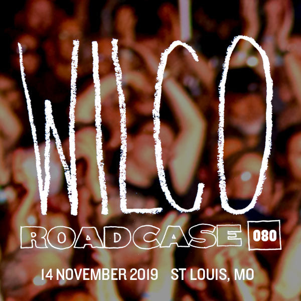 Roadcase 80 / November 14, 2019 / St. Louis, MO – Wilco Store