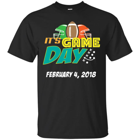 Football Lover T-shirt It_s Game Day February 4 2018 T-shirt Black / Small G200 Gildan Ultra Cotton T-Shirt - WackyTee