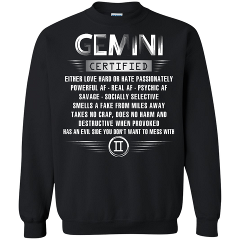 Gemini Certified Either Love Hard Or Hate Passionately Powerful Af T-shirt Black / Small Printed Crewneck Pullover Sweatshirt 8 oz - WackyTee
