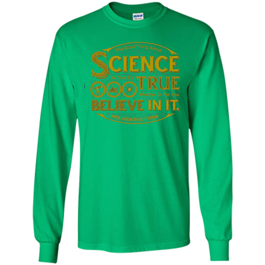 The Good Thing About Science T Shirt Wackytee