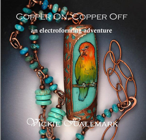 Vickie Hallmark | Electroforming Tutorial E-book