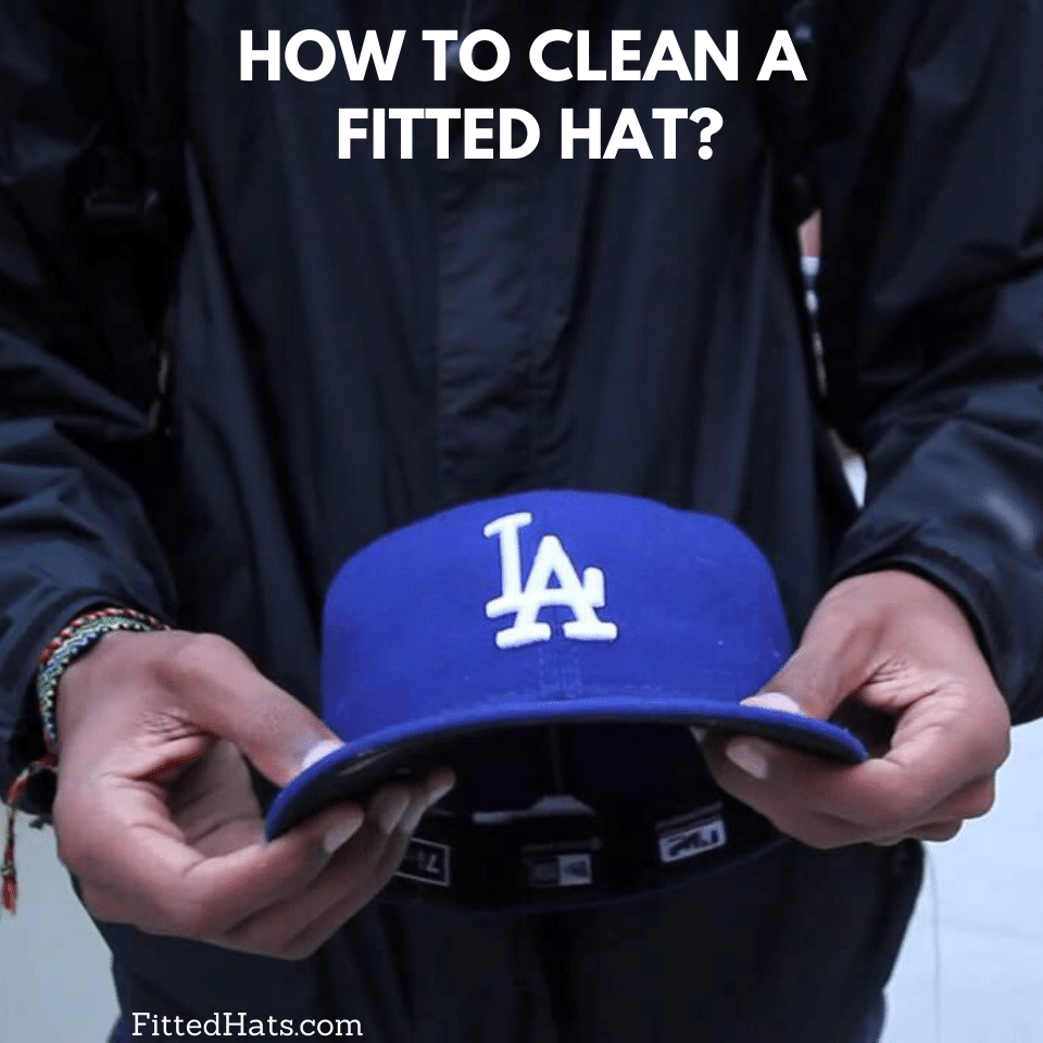 How To Clean A Fitted Hat?