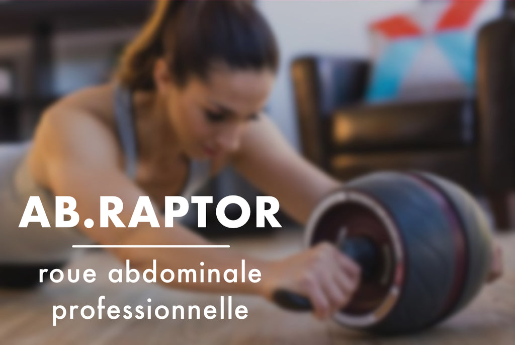 AB.RAPTOR - La roue abdominale professionnelle de musculation