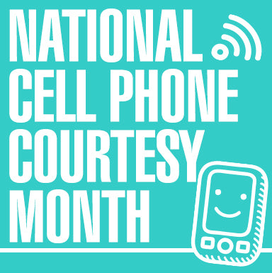 National Cell Phone Courtesy Month