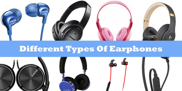 different types of earphones earbuds headphones wireless wired bluetooth - GadgetiCloud
