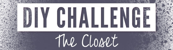 DIY challenge - the closet