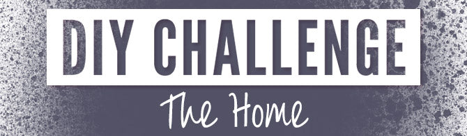 DIY Challenge The Home