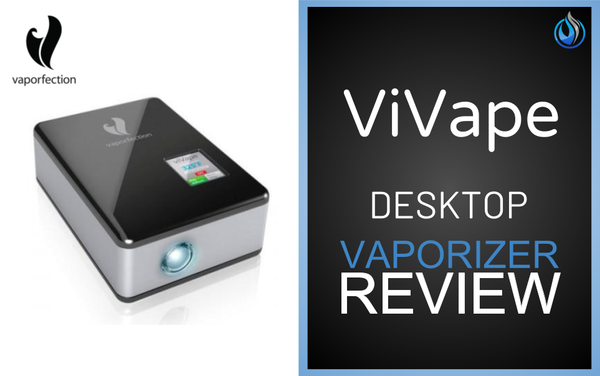 Vaporfection ViVape Vaporizer Review