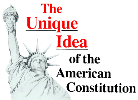 The Unique Idea of the American Constitution