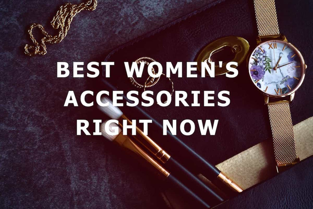 Best women's accessories right now