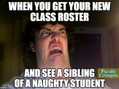 bad student sibling name on class roster - teacher meme