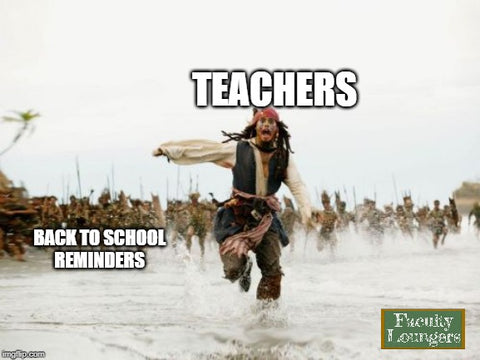 Back to school teacher meme - running from back to school reminders