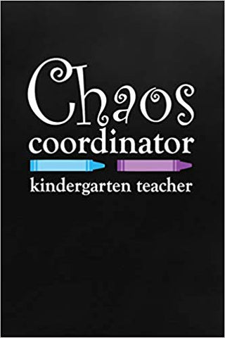 Chaos coordinator kindergarten teacher gift idea