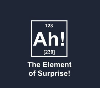 funny element of surprise periodic table meme